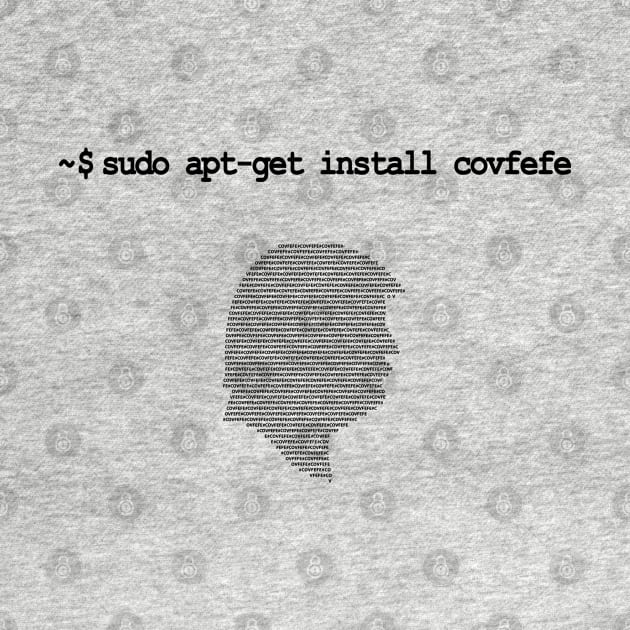 apt-get install covfefe Funny Trump Linux Command by alltheprints
